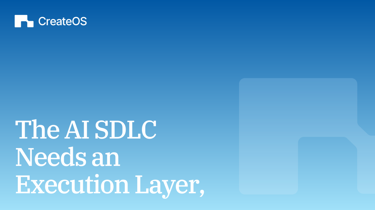 The AI SDLC Needs an Execution Layer, Not a Faster Pipeline